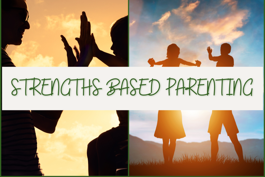 strengths based parenting